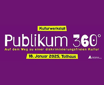 Grafik mit dem Text Publikum 360 Grad - Auf dem Weg zu einer diskriminierungsfreien Kultur